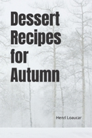 Dessert Recipes for Autumn B0C9S86SRV Book Cover