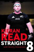 Kieran Read - Straight 8 1988516676 Book Cover