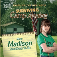 Surviving Camp Analog: Meet Madison, Shockloser-To-Be 1949561712 Book Cover