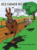 Old Farmer Willie And Leenus His Mule 1951461789 Book Cover