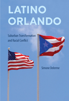 Latino Orlando: Suburban Transformation and Racial Conflict 0813080258 Book Cover