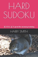 Hard Sudoku: SUDOKU great for memory training B0848BP3GY Book Cover