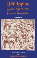 Philippine Folk Narratives from our Forefathers: Volume 1 1690638141 Book Cover