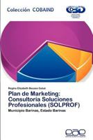 Plan de Marketing: Consultoria Soluciones Profesionales (Solprof) 3659013811 Book Cover