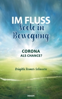 Im Fluss – Seele in Bewegung: Corona als Chance? 3991079526 Book Cover