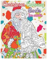 Christmas Coloring Books for Adults: Christmas Designs for Relaxation (+100 Pages) 1537600354 Book Cover