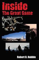 Inside The Great Game 1466313528 Book Cover