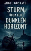 Sturm über dem dunklen Horizont (German Edition) B0FHVZ8HWW Book Cover