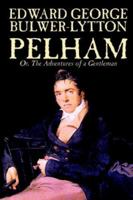 Pelham or Adventures of a Gentleman (1828) 1517265061 Book Cover