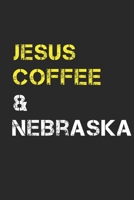 Jesus Coffee & Nebraska: Track, Log and Rate Coffee Varieties, Brew Methods And Roasts Notebook Gift for Coffee Drinkers Living In Nebraska 1712521780 Book Cover