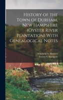 History of the Town of Durham, New Hampshire (Oyster River Plantation) With Genealogical Notes 9354008356 Book Cover