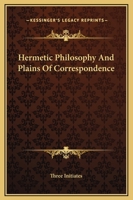Hermetic Philosophy And Plains Of Correspondence 1162854693 Book Cover