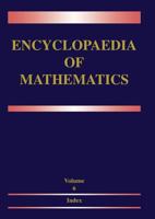 Encyclopaedia of Mathematics: Volume 6: Subject Index - Author Index 0792334981 Book Cover