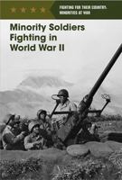 Minority Soldiers Fighting in World War II 1502626640 Book Cover