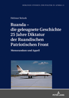 Ruanda - Die Geleugnete Geschichte. 25 Jahre Diktatur Der Ruandischen Patriotischen Front: Memorandum Und Appell 363180654X Book Cover