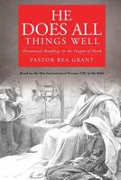 He Does All Things Well 1498402925 Book Cover
