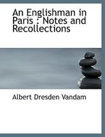 An Englishman in Paris: Notes and Recollections 1010264117 Book Cover