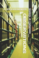 OBSERVATIONS: A LIFE EXPERIENCED B08CJRG45Y Book Cover