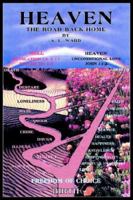 Heaven The Road Back Home 1425915671 Book Cover