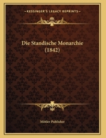 Die Standische Monarchie 1169577423 Book Cover