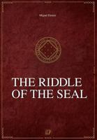 The Riddle of the Seal: Chronicles of the Greater Dream I 1478178205 Book Cover