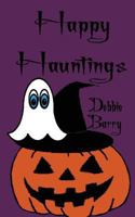 Happy Hauntings 1979726043 Book Cover