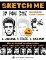 Sketch Me If You Can: Hollywood Icons Edition (Trace & Shade Studio) B0FPX4L4CH Book Cover