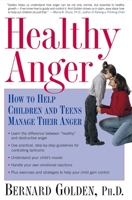 Healthy Anger: How to Help Children and Teens Manage Their Anger 0195156579 Book Cover