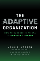 The Adaptive Organization: A Critical Thinking Framework and Toolset for Problem-Solving and Decision-Making 139446794X Book Cover