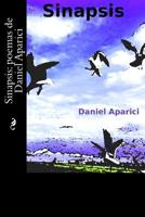 Sinapsis: poemas de Daniel Aparici 1515212521 Book Cover