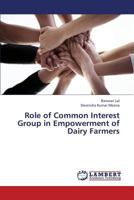 Role of Common Interest Group in Empowerment of Dairy Farmers 3659112569 Book Cover