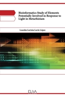 Bioinformatics study of elements potentially involved in response to light in Metarhizium 9994987259 Book Cover