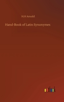 Hand-Book of Latin Synonymes 3752324597 Book Cover