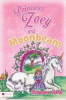 Princess Zoey and Moonbeam (Asi) 1628545623 Book Cover