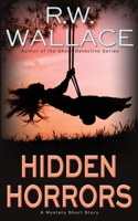 Hidden Horrors: A Mystery Short Story B08DT1FQRW Book Cover