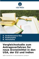 Vergleichsstudie zum Antragsverfahren für neue Arzneimittel in den USA, der EU und Indien: NDA-Verfahren in verschiedenen Ländern 6205900343 Book Cover