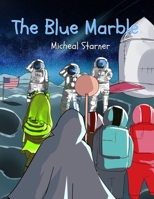 Chance and Friends Adventures: The Blue Marble 0578732009 Book Cover