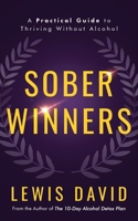 Sober Winners: A Practical Guide to Thriving Without Alcohol (Sober Living Books) B0DQ3PZ3YZ Book Cover