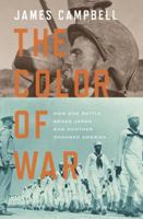 The Color of War: How One Battle Broke Japan and Another Changed America 0307461211 Book Cover