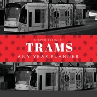 Trams Any Year Planner 167804718X Book Cover