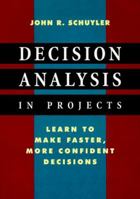 Decision Analysis in Projects 1880410397 Book Cover