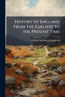 History Of England V1: From The Earliest To The Present Time 1172767556 Book Cover