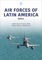 Air Forces of Latin America 1802827722 Book Cover