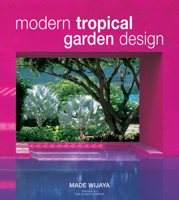 Modern Tropical Garden Design 0794650384 Book Cover