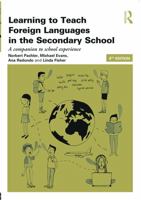 Learning to Teach Foreign Languages in the Secondary School: A companion to school experience 0415689961 Book Cover