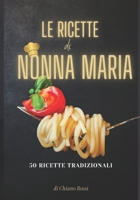 50 RICETTE TRADIZIONALI: 50 Ricette Genuine per Riscoprire i Sapori della Tradizione (Italian Edition) B0DMLL7JJ3 Book Cover