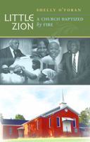 Little Zion: A Church Baptized by Fire 0807857637 Book Cover
