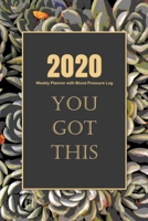 2020 Weekly Planner with Blood Pressure Log: Cactus 2020 At a Glance Weekly Planner Pages with To Do List and Blood Pressure Tracking Log Sheets 167682085X Book Cover