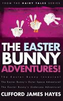 The Easter Bunny Adventures! 1535163585 Book Cover