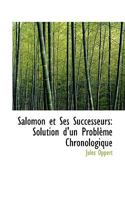 Salomon Et Ses Successeurs: Solution d'Un Problme Chronologique 055490327X Book Cover